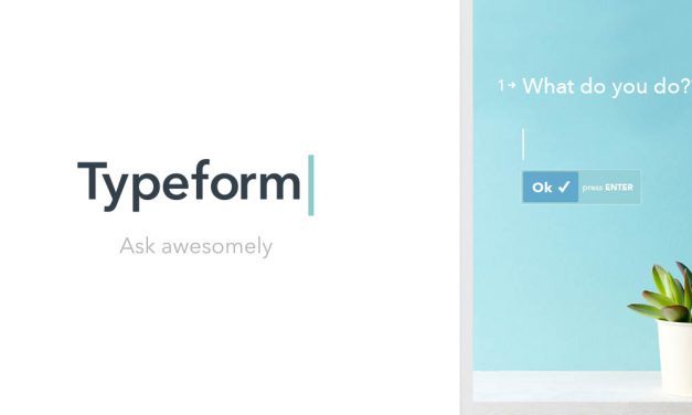 TYPEFORM ONLINE FORM BUILDER AND LEAD GENERATOR: QUESTION YOUR CUSTOMERS INSIDE OUT